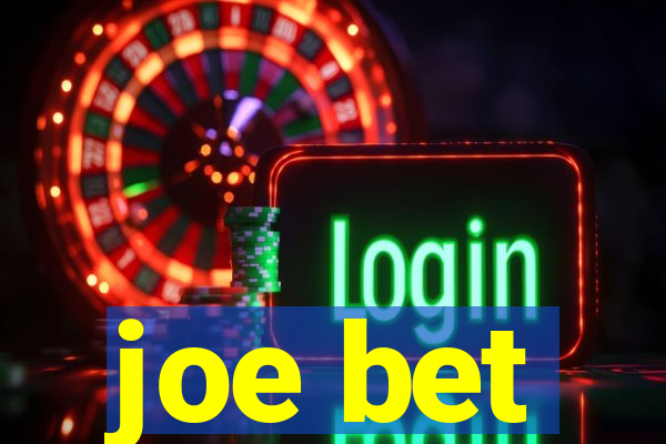 joe bet